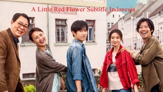 A Little Red Flower - Subtitle Indonesia