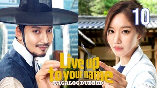 Live Up to Your Name Episode 10 Tagalog Dubbed