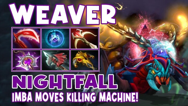 Weaver Nightfall Gameplay IMBA MOVES KILLING MACHINE - Dota 2 Gameplay - Daily Dota 2 TV