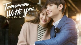 Tomorrow with You E2 | Tagalog Dubbed | Romance, Supernatural | Korean Drama