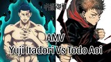 AMV Yuji Itadori vs Todo Aoi - Jujutsu Kaisen