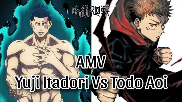 AMV Yuji Itadori vs Todo Aoi - Jujutsu Kaisen