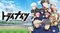 E7 - TRY KNIGHTS | SUB INDO