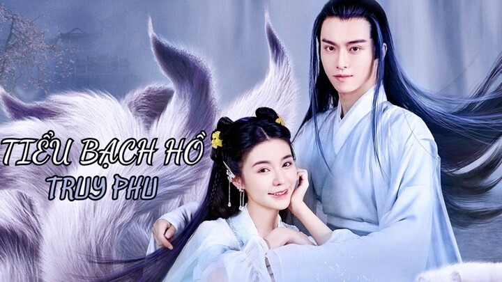 Tiểu Bạch Hồ Truy Phu Tập 24: Thần Ma Drama Căng Thẳng, Xem Ngay! | Đan Nễ