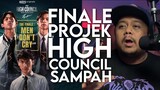 Projek High Council - Eps 10 Finale Review