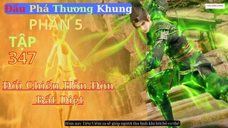 Đấu Phá Thương Khung Phần 5 Tập 347 Vietsub Thuyết Minh 1080P | 斗破苍穹年番 第347集 | HHTQ Thắng channel