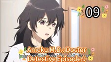 Ameku M.D.: Doctor Detective Episode 9