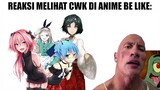 Pertama kali liat cwk di Anime Be Like: