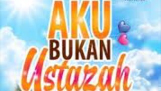 Aku Bukan Ustazah (2024) ~Ep12~