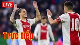 🔴 Trực tiếp Ajax vs Benfica | Champions League