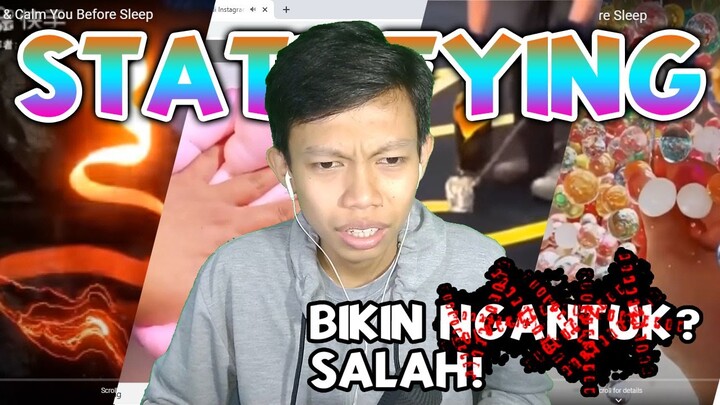 STATISFYING GAK BIKIN NGANTUK