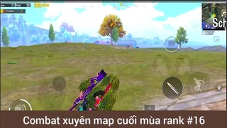 Combat xuyên mát cuối mùa rank phần 16