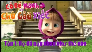 Cô bé masha và chú gấu xiếc tập 1: họ đã gặp nhau như thế nào | Htv3 Dreamtv Lồng tiếng
