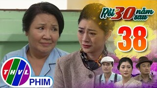 RỒI 30 NĂM SAU - TẬP 38[2]: Những lời thổ lộ chân thành của Hải đã khiến bà Trúc hồi tâm chuyển ý