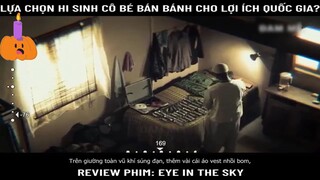 Review phim: Eye in the sky -part1 #phimhay