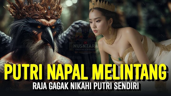 Kisah Raja Gagak dan Putri Napal Melintang | Sejarah & Legenda Nusantara Indonesia