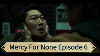 Mercy For None Episode 6