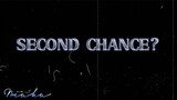 " SECOND CHANCE ? "