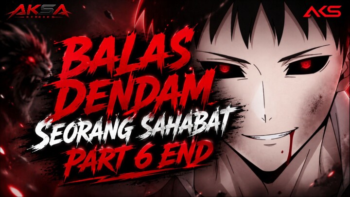 BALAS DENDAM SEORANG SAHABAT PART 6 END (AKSA SERIES) - DRAMA ANIMASI SEKOLAH