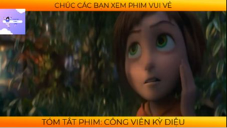 REVIEW PHIM :Công viên kì diệu (p2) #rvphimhoathinh