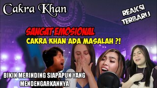 CAKRA KHAN ADA MASALAH ⁉️ || CAKRA KHAN REACTION || ANYONE DEMI LOVATO COVER