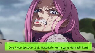 One Piece Episode 1129: Masa Lalu Kuma yang Menyedihkan!