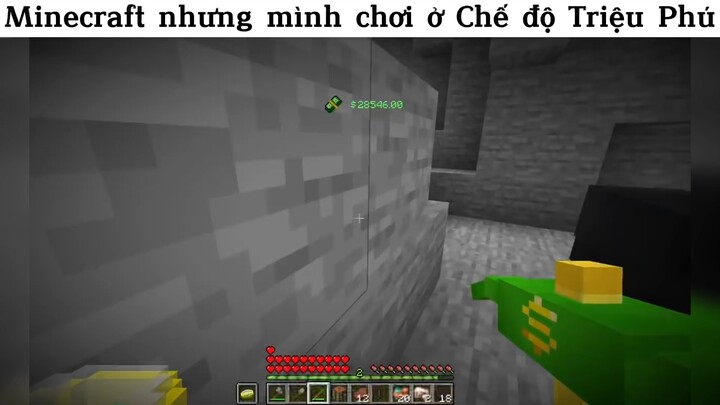 Minecraft nhưng mình chơi ở Chế độ Triệu Phú p3