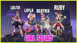 Revealed New Squad " GIRLS SQUAD"  Lolita, Layla, Beatrix, & Ruby | 899💎 skin | MLBB