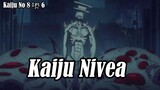 Kaiju Nivea - Kaiju No 8 វគ្គ 6