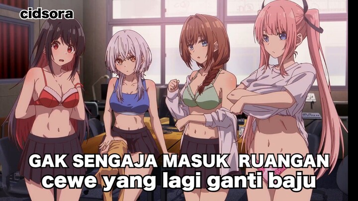 GAK SENGAJA MASUK PAS CEWE CEWE LAGI GANTI BAJU😋