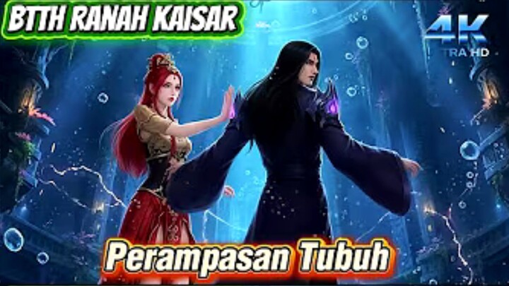 BTTH RANAH KAISAR EPISODE 693 SUB INDO | PEREBUTAN TUBUH LAWAN