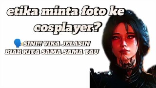 etika saat meminta maaf kepada cosplayer!!!