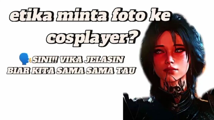 etika saat meminta foto kepada cosplayer!!!