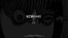 TEASER- Uzumaki - Junji Ito Uzumaki Gore