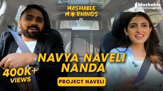 Mashable Mornings Ft. Navya Naveli Nanda with Siddhaarth Aalambayan | Project Naveli | - EP16