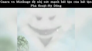 Gaaravs Mizikage đệ nhị sức mạnh bất tậ phá thuật -huỷ đồng#anime#clip#edit