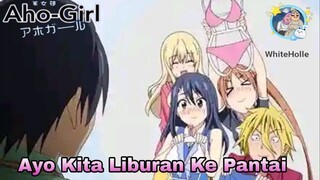 [Kolaborasi Dub Indo] Aho girls [[ Liburan Ke Pantai Bersama Ayang🥵😘 ]] feat ikki x