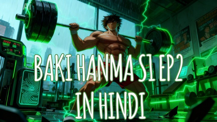 BAKI HANMA S1 EP2 IN HINDI