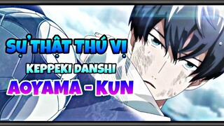 Sự Thật Thú Vị Về Aoyama-Kun , Có Phải Cậu Ấy Chỉ Thích Sạch Sẽ...|| Keppeki Danshi! Aoyama-kun