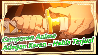 [Campuran Anime/Mashup/MAD/Beat Sync] Adegan Keren - Habis Terjual