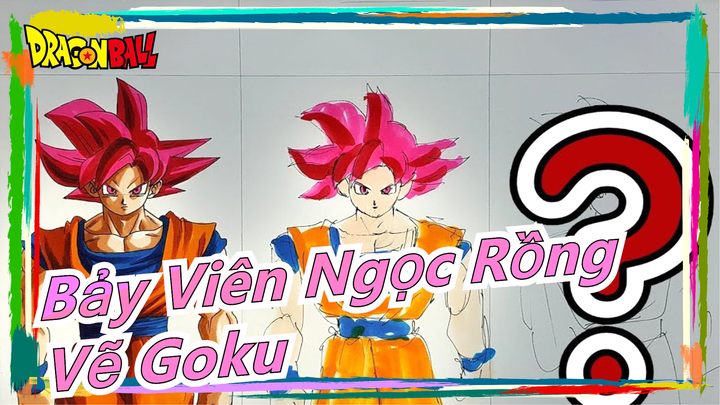 [Bảy Viên Ngọc Rồng Z] Vẽ Goku trong 30 phút, 3 phút và 30 giây|Thử thách vẽ nhanh