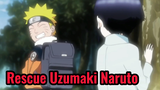 Rescue Uzumaki Naruto
