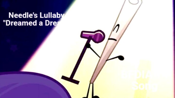 Needle's Lullaby Song ''Dreamed a Dream'' (BFDIA 14)