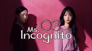 𝖬𝗌. 𝖨𝗇𝖼𝗈𝗀𝗇𝗂𝗍𝗈 𝖤𝗉𝗂𝗌𝗈𝖽𝖾 3 [𝖤𝗇𝗀 𝗌𝗎𝖻]