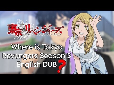 Why Tokyo Revengers Season 3 is not Dubbed |  Tokyo Revengers |