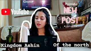 Kingdom: Ashin of the Northern || Indian reaction on upcoming korean Drama || July 2021 || 킹덤