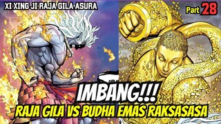 SAMA2 KUAT⁉️RAJA GILA VS BUDHA EMAS RAKSASA | XI XING JI RAJA ASURA 28