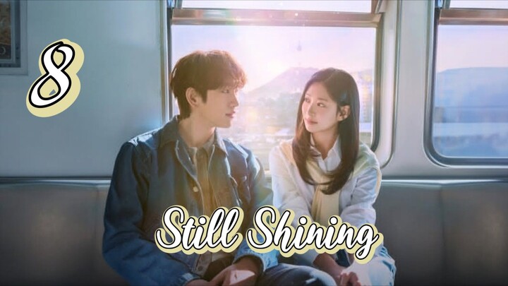Still Shining Episode 8 Sub indo 2026