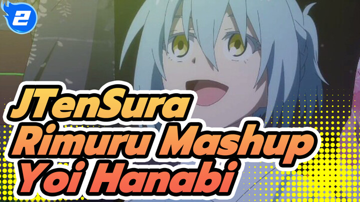 Rimuru-sama, Hoan hô! / Yoi Hanabi / Sub Trung & Nhật_2