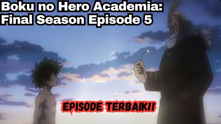 Boku no Hero Academia Final Season Episode 5: Ini Episode Terbaik!